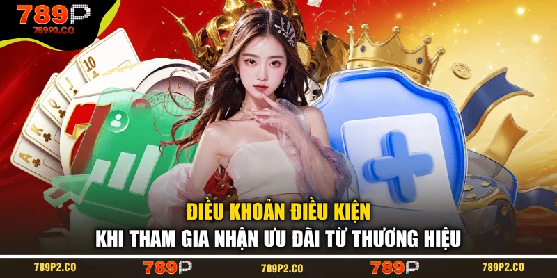 Điều khoản điều kiện khi tham gia nhận ưu đãi từ thương hiệu