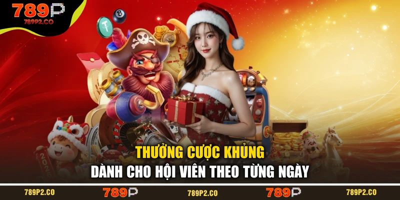 Thưởng cược khủng dành cho hội viên theo từng ngày